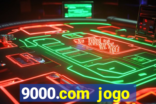 9000.com jogo cassino baixar